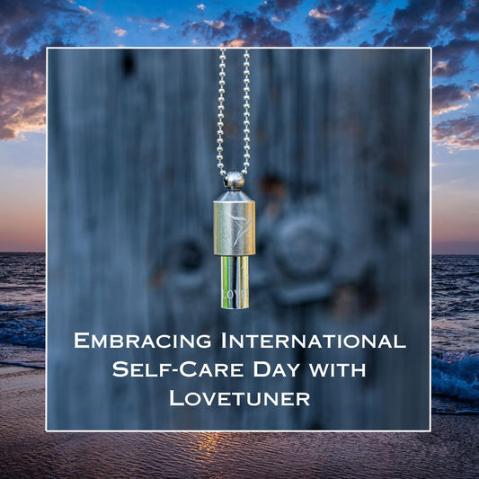 Embracing International Self-Care Day with Lovetuner
