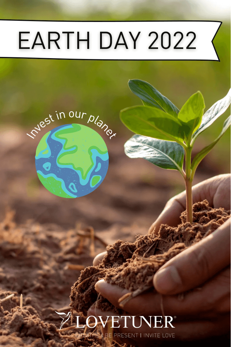 Celebrating Earth Day 2022-Invest in our Planet with the Lovetuner